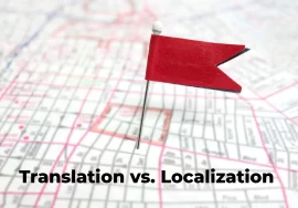Translation vs. Localization Explained_ Understanding the Key Differences and When to Choose Localization Services