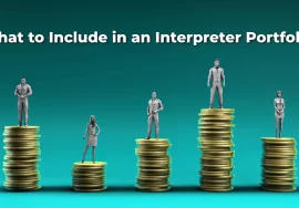What to Include in an Interpreter Portfolio