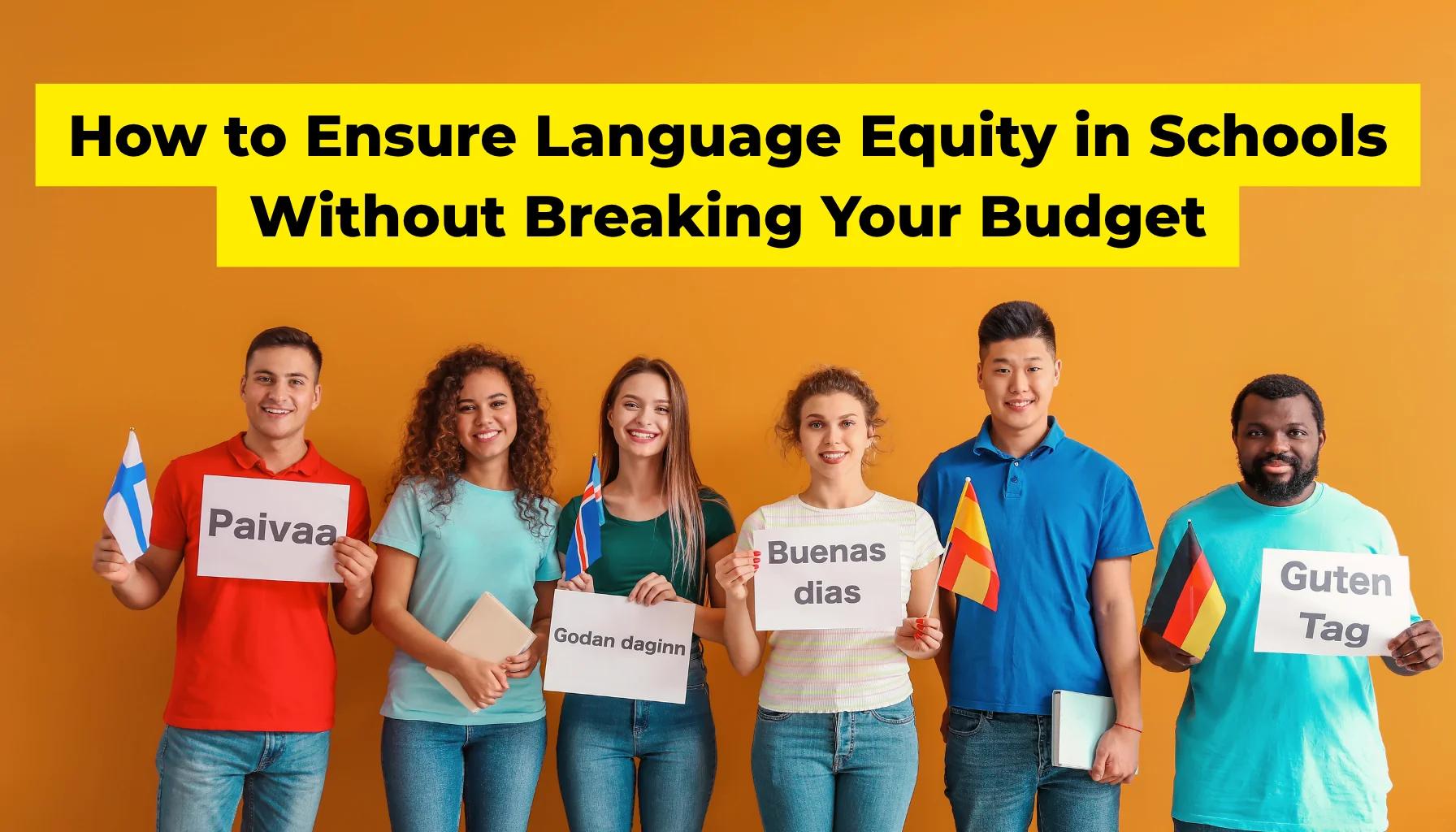 Breaking Down Barriers_ How to Ensure Language Equity in Schools Without Breaking Your Budget