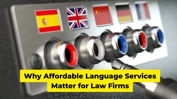 Navigating Legal Language Barriers_ Why Affordable Language Services Matter for Law Firms