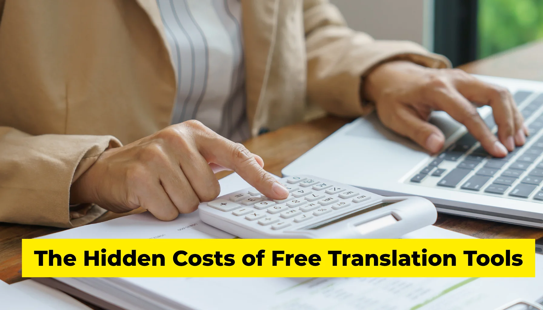 The Hidden Costs of Free Translation Tools