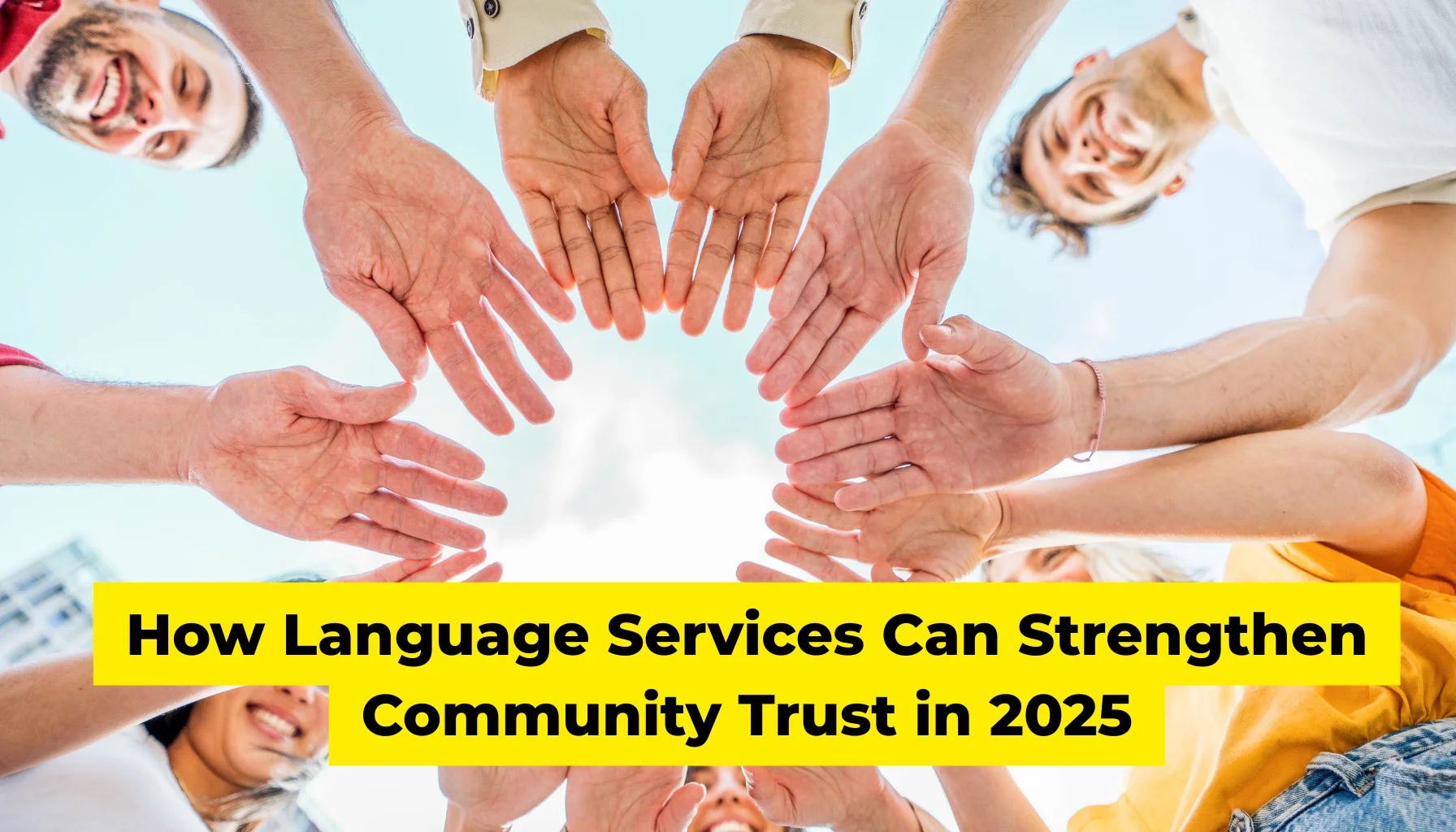 How Language Services Can Strengthen Community Trust in 2025