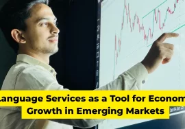 Language Services as a Tool for Economic Growth in Emerging Markets