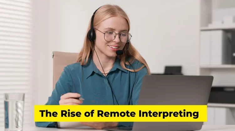 The Rise of Remote Interpreting