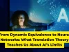 From Dynamic Equivalence to Neural Networks: What Translation Theory Teaches Us About AI’s Limits