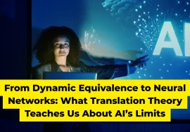 From Dynamic Equivalence to Neural Networks: What Translation Theory Teaches Us About AI’s Limits