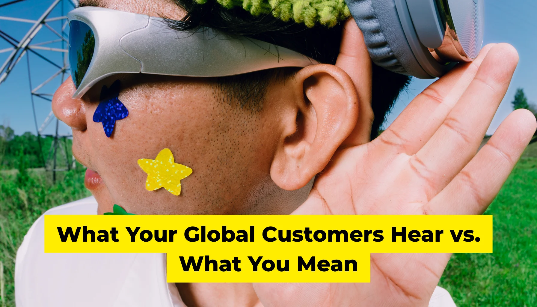 What Your Global Customers Hear vs. What You Mean