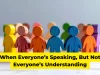 When Everyone’s Speaking, But Not Everyone’s Understanding