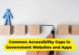 Common Accessibility Gaps in Government Websites and Apps
